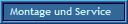 Montage und Service